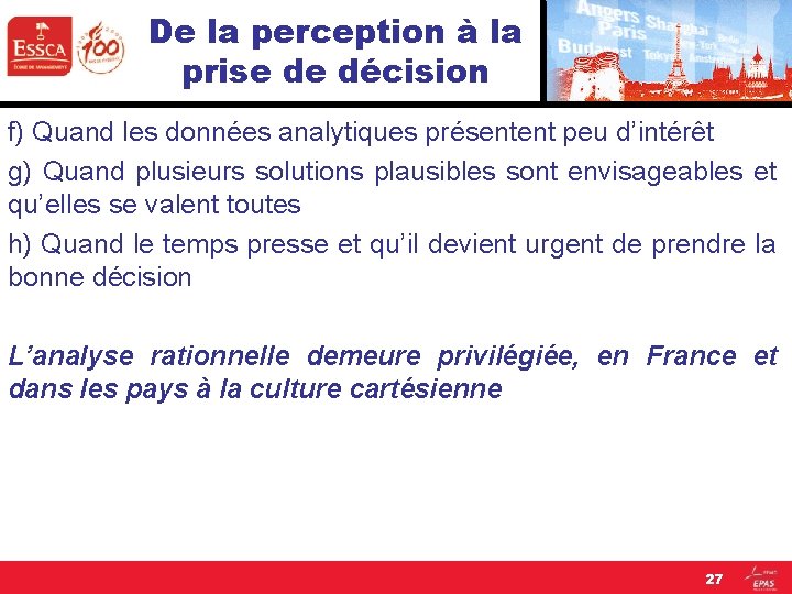 De la perception à la prise de décision f) Quand les données analytiques présentent