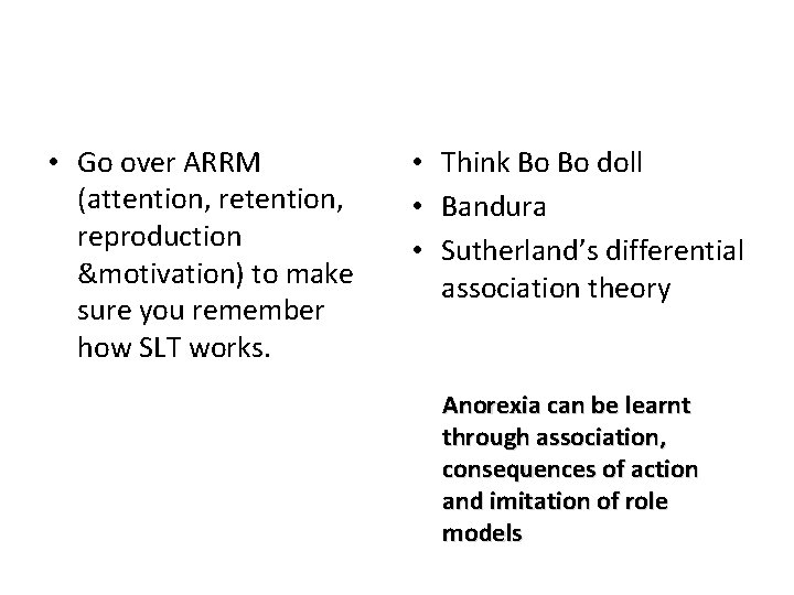 • Go over ARRM (attention, reproduction &motivation) to make sure you remember how • Go over ARRM (attention, reproduction &motivation) to make sure you remember how