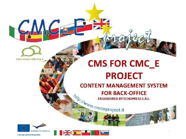 CMS FOR CMC_E PROJECT CONTENT MANAGEMENT SYSTEM FOR BACK-OFFICE ENGENEERED BY ECHOPRESS S. R.