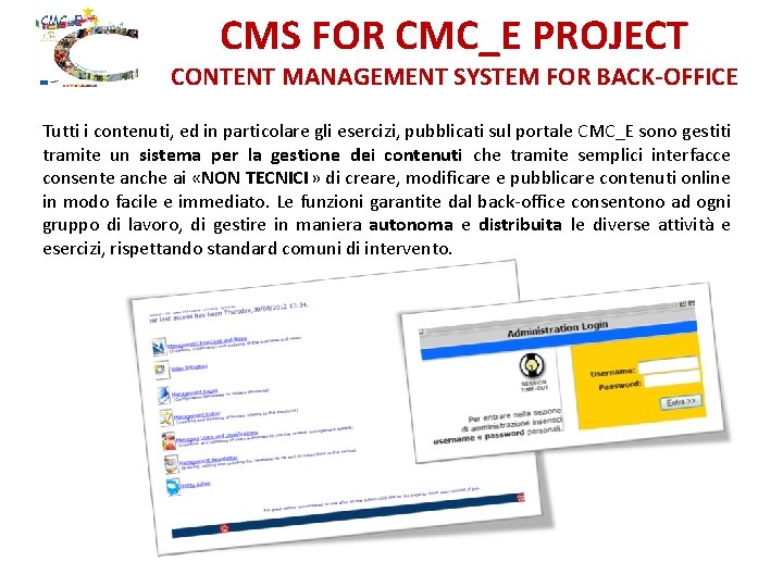 CMS FOR CMC_E PROJECT CONTENT MANAGEMENT SYSTEM FOR BACK-OFFICE Tutti i contenuti, ed in