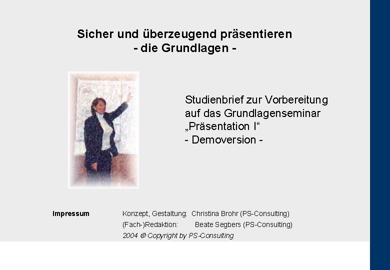 Sicher und überzeugend präsentieren - die Grundlagen - Studienbrief zur Vorbereitung auf das Grundlagenseminar