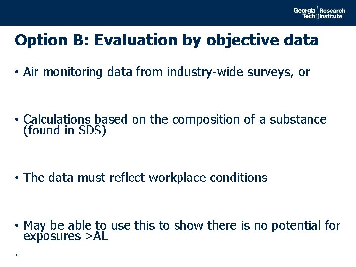 Option B: Evaluation by objective data • Air monitoring data from industry-wide surveys, or