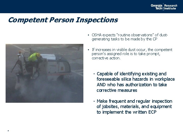 Competent Person Inspections • OSHA expects “routine observations” of dustgenerating tasks to be made