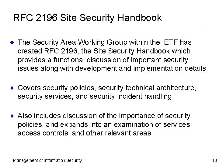 RFC 2196 Site Security Handbook ¨ The Security Area Working Group within the IETF