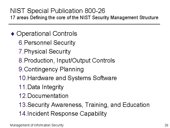 NIST Special Publication 800 -26 17 areas Defining the core of the NIST Security