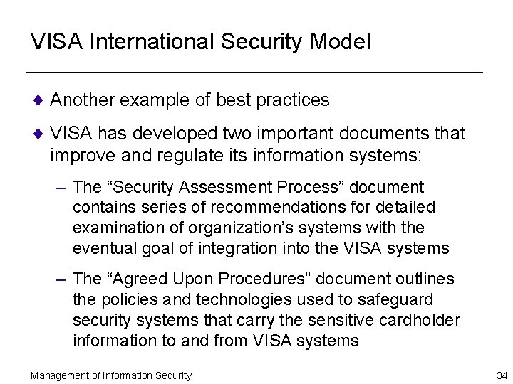 VISA International Security Model ¨ Another example of best practices ¨ VISA has developed