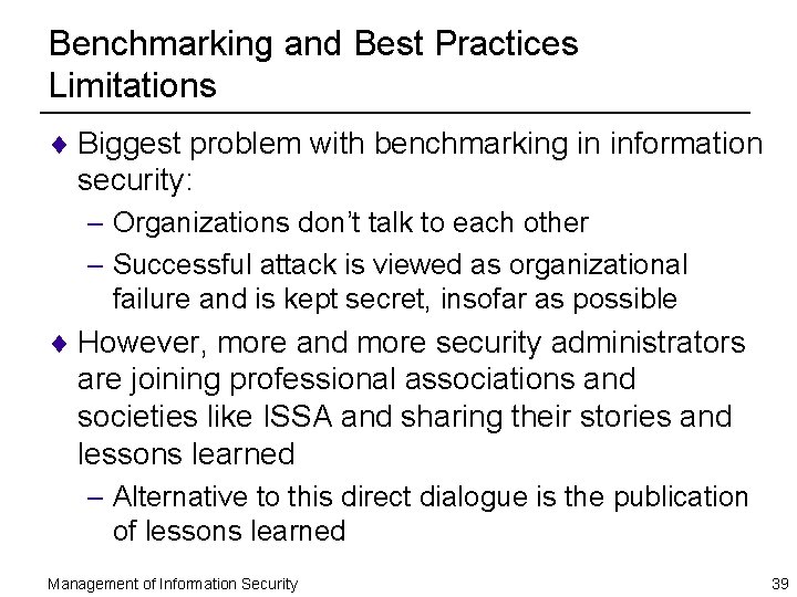 Benchmarking and Best Practices Limitations ¨ Biggest problem with benchmarking in information security: –