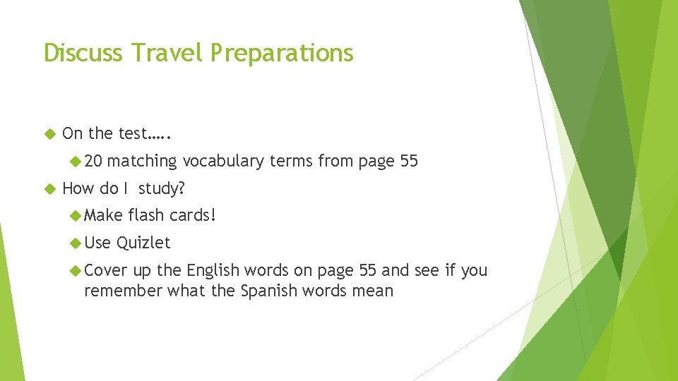 Discuss Travel Preparations On the test…. . 20 matching vocabulary terms from page 55