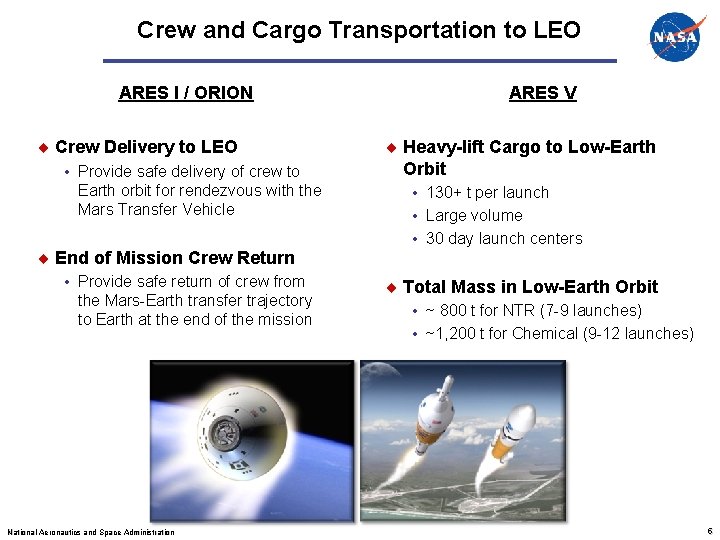 Crew and Cargo Transportation to LEO ARES I / ORION Crew Delivery to LEO