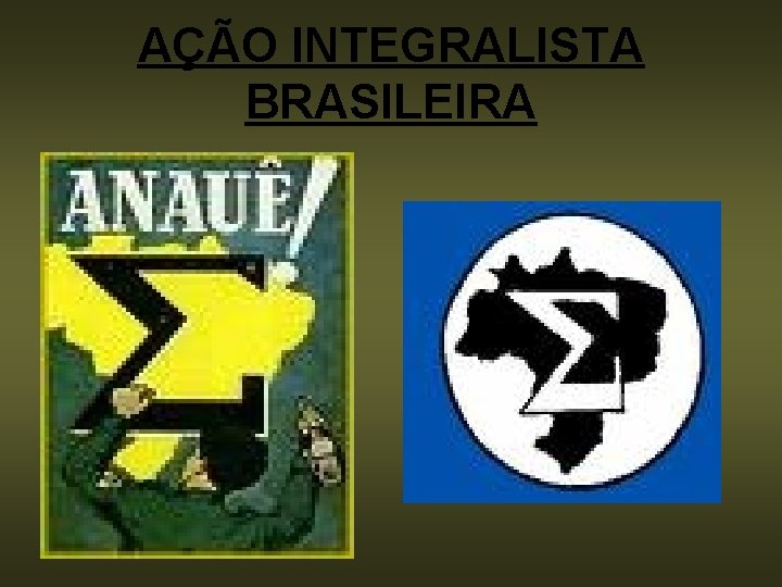 AÇÃO INTEGRALISTA BRASILEIRA 