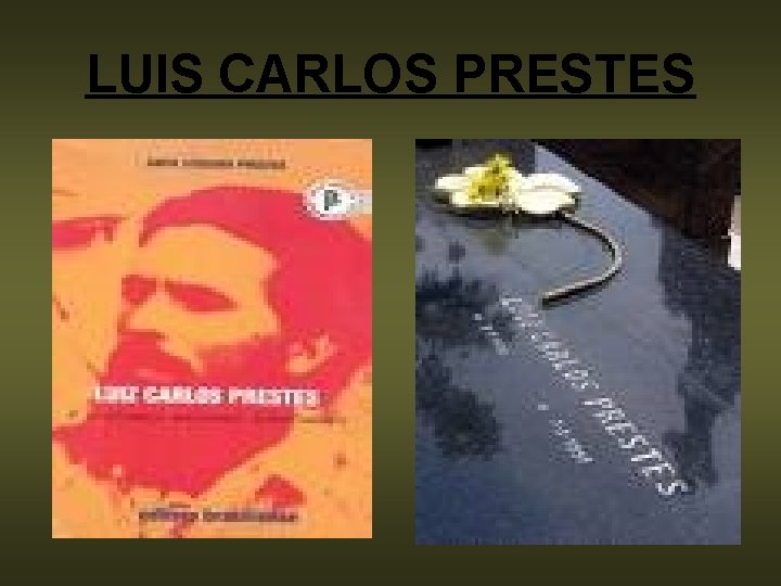 LUIS CARLOS PRESTES 
