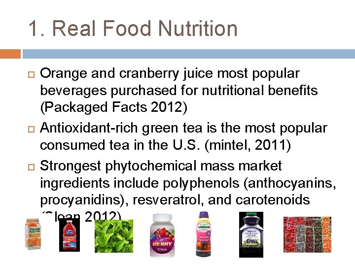 1. Real Food Nutrition Orange and cranberry juice most popular beverages purchased for nutritional