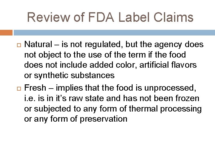 Review of FDA Label Claims Natural – is not regulated, but the agency does