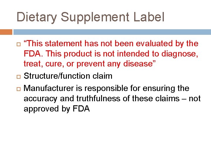 Dietary Supplement Label “This statement has not been evaluated by the FDA. This product