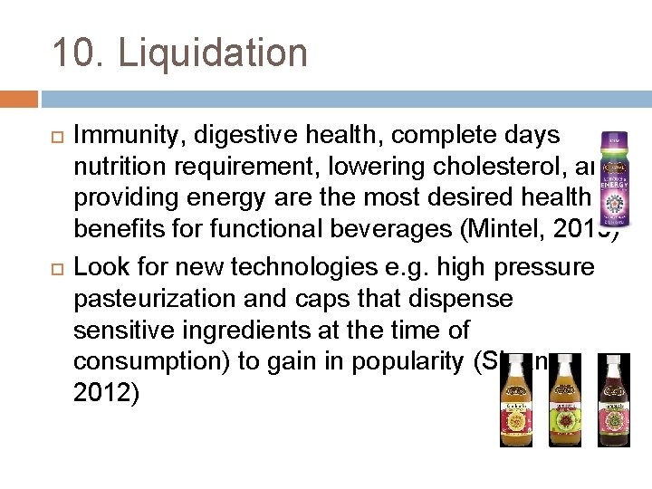 10. Liquidation Immunity, digestive health, complete days nutrition requirement, lowering cholesterol, and providing energy