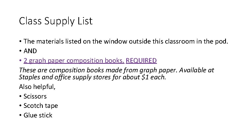 Class Supply List • The materials listed on the window outside this classroom in