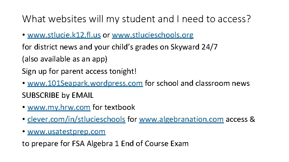 What websites will my student and I need to access? • www. stlucie. k