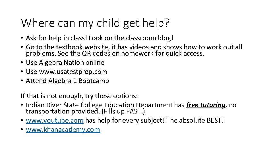 Where can my child get help? • Ask for help in class! Look on