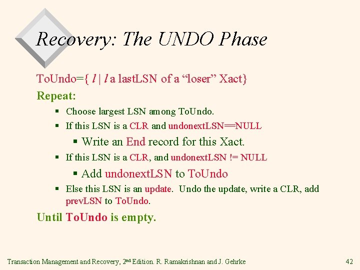 Recovery: The UNDO Phase To. Undo={ l | l a last. LSN of a