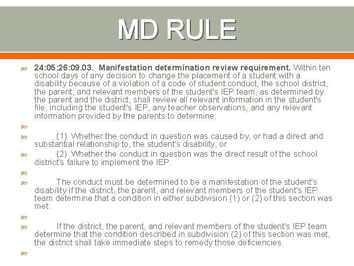 MD RULE 24: 05: 26: 09. 03. Manifestation determination review requirement. Within ten school