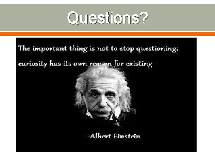 Questions? 