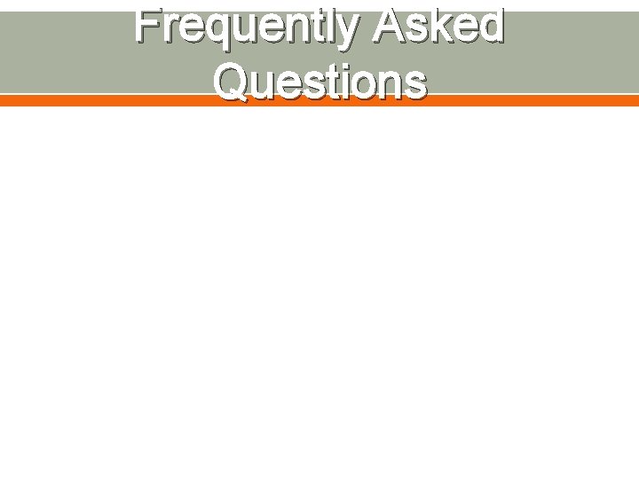 Frequently Asked Questions 