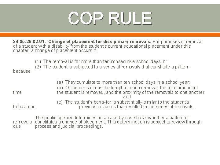 COP RULE 24: 05: 26: 02. 01. Change of placement for disciplinary removals. For