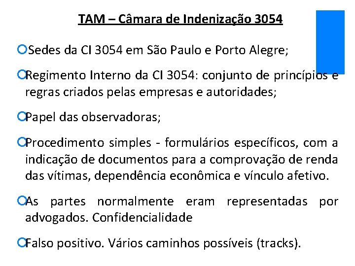 TAM – Câmara de Indenização 3054 ¡Sedes da CI 3054 em São Paulo e
