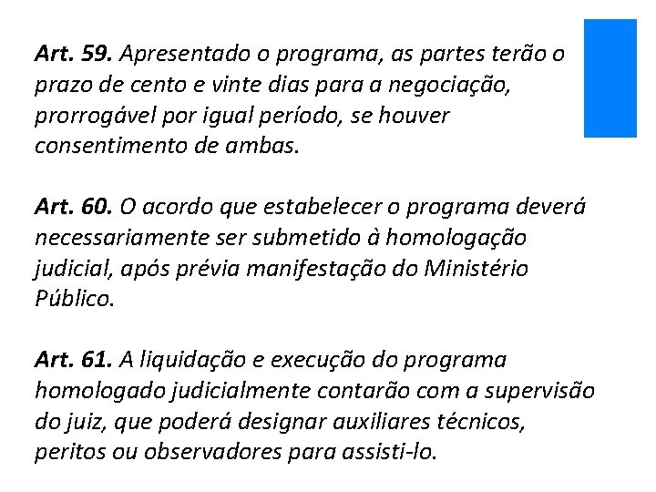 Art. 59. Apresentado o programa, as partes terão o prazo de cento e vinte