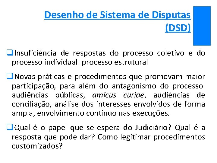 Desenho de Sistema de Disputas (DSD) q. Insuficiência de respostas do processo coletivo e
