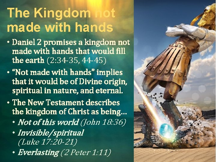 The Kingdom not made with hands • Daniel 2 promises a kingdom not made