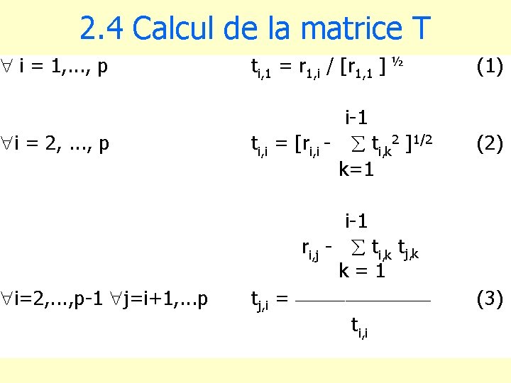 2. 4 Calcul de la matrice T " i = 1, . . .