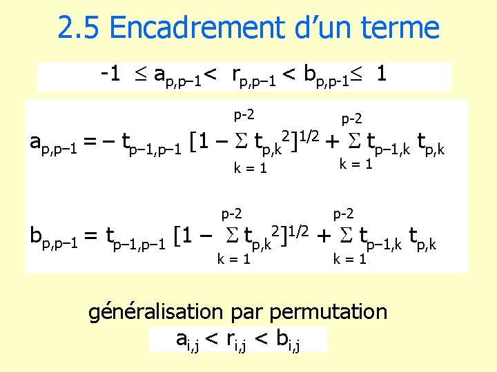 2. 5 Encadrement d’un terme -1 ap, p– 1< rp, p– 1 < bp,