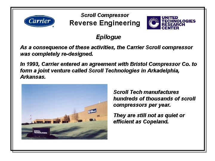 Scroll Compressor Reverse Engineering Epilogue As a consequence of these activities, the Carrier Scroll
