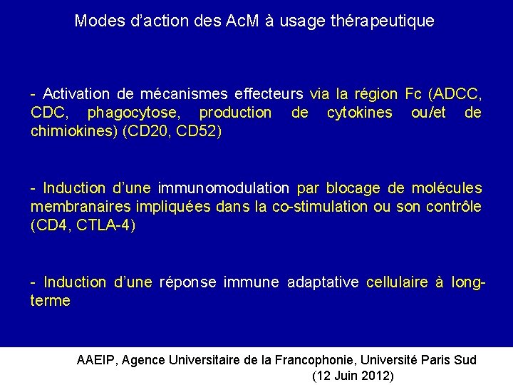 Modes d’action des Ac. M à usage thérapeutique - Activation de mécanismes effecteurs via