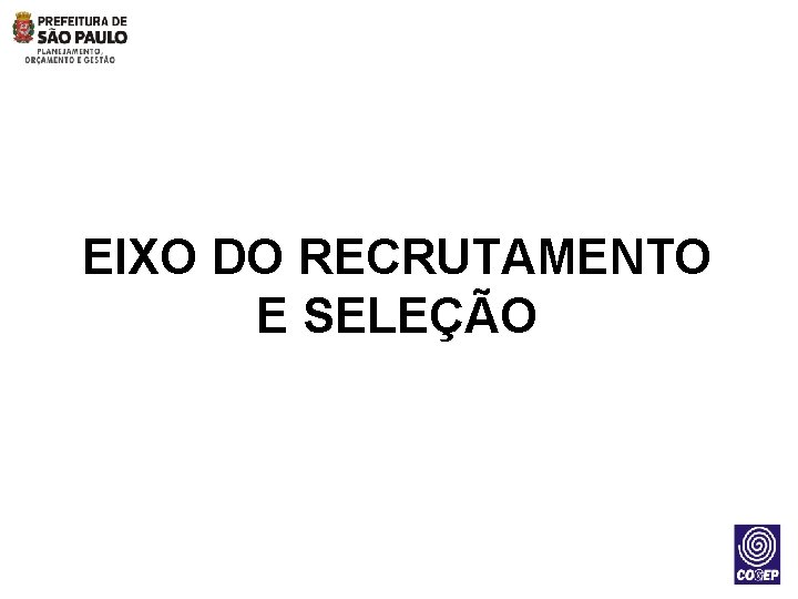 EIXO DO RECRUTAMENTO E SELEÇÃO 