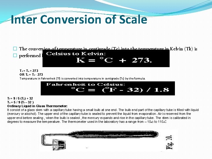 Inter Conversion of Scale � The conversion of temperature in centigrade (Tc) into the