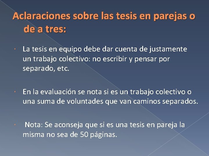 Aclaraciones sobre las tesis en parejas o de a tres: La tesis en equipo