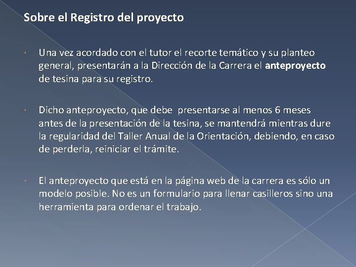 Sobre el Registro del proyecto Una vez acordado con el tutor el recorte temático