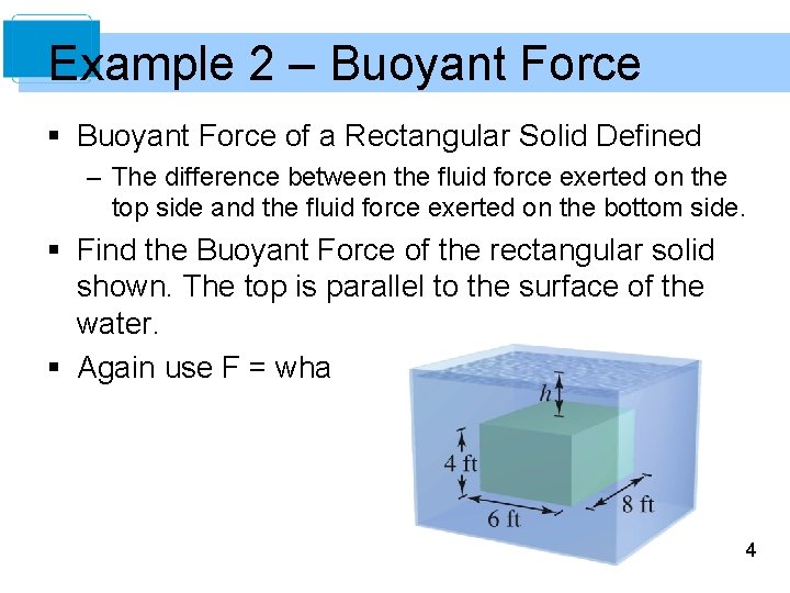 Example 2 – Buoyant Force § Buoyant Force of a Rectangular Solid Defined –