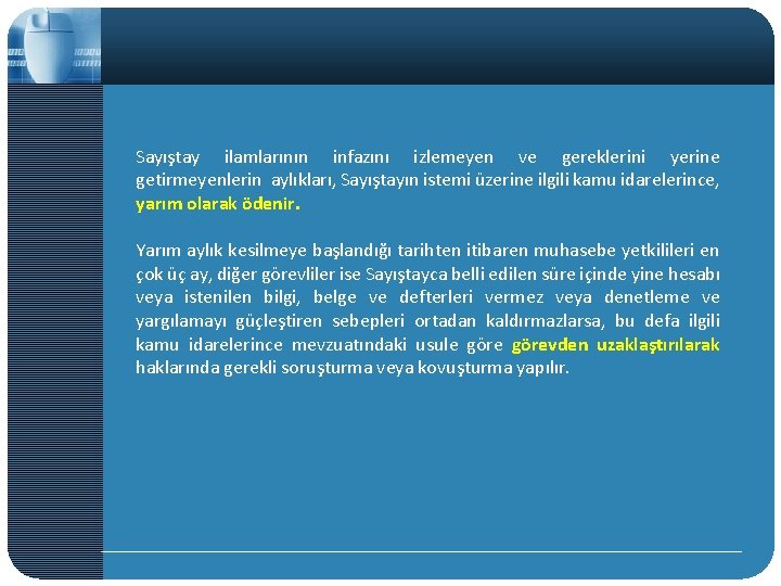 Sayıştay ilamlarının infazını izlemeyen ve gereklerini yerine getirmeyenlerin aylıkları, Sayıştayın istemi üzerine ilgili kamu