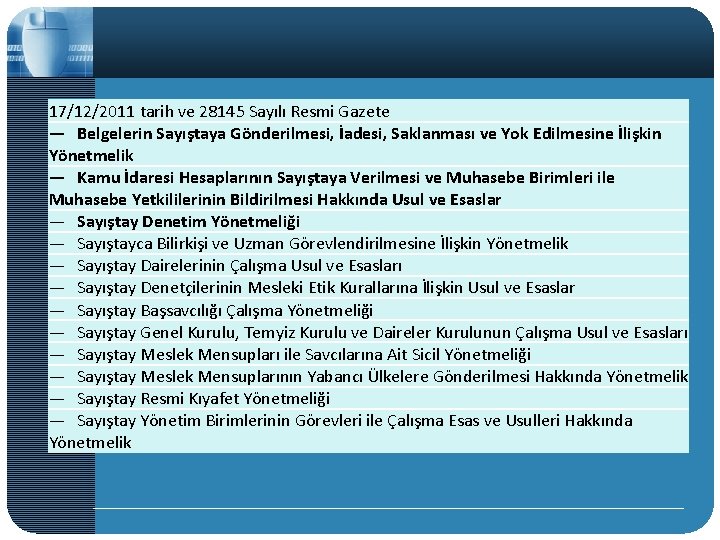 17/12/2011 tarih ve 28145 Sayılı Resmi Gazete — Belgelerin Sayıştaya Gönderilmesi, İadesi, Saklanması ve