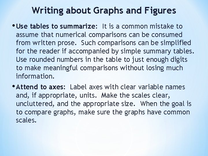 Writing about Graphs and Figures • Use tables to summarize: It is a common Writing about Graphs and Figures • Use tables to summarize: It is a common