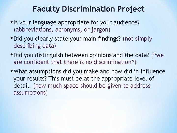 Faculty Discrimination Project • Is your language appropriate for your audience? (abbreviations, acronyms, or Faculty Discrimination Project • Is your language appropriate for your audience? (abbreviations, acronyms, or