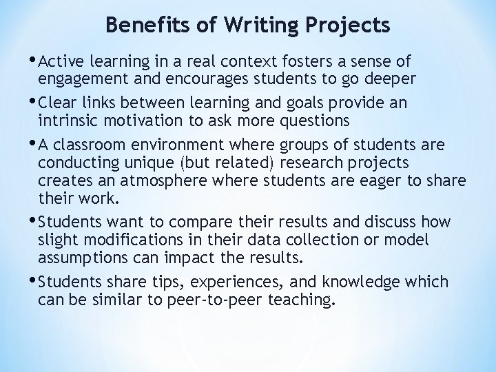 Benefits of Writing Projects • Active learning in a real context fosters a sense Benefits of Writing Projects • Active learning in a real context fosters a sense