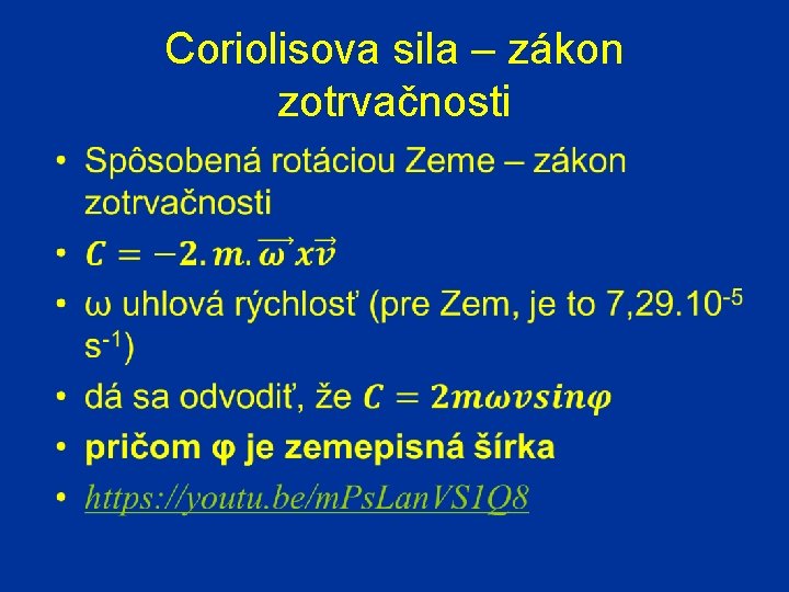 Coriolisova sila – zákon zotrvačnosti 