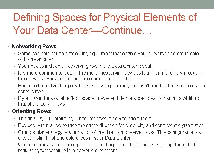 Defining Spaces for Physical Elements of Your Data Center—Continue… • Networking Rows • Some