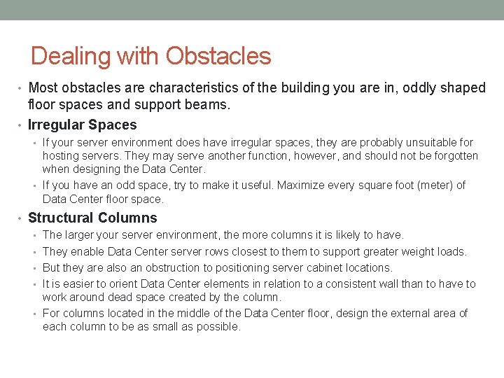 Dealing with Obstacles • Most obstacles are characteristics of the building you are in,