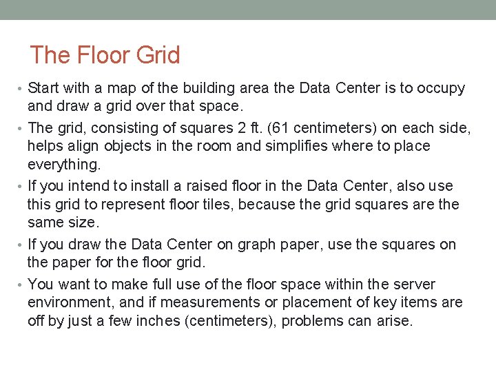 The Floor Grid • Start with a map of the building area the Data