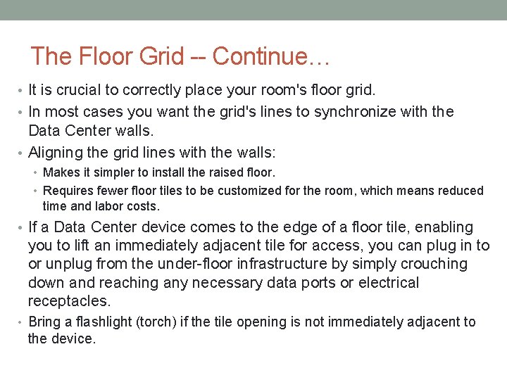 The Floor Grid -- Continue… • It is crucial to correctly place your room's